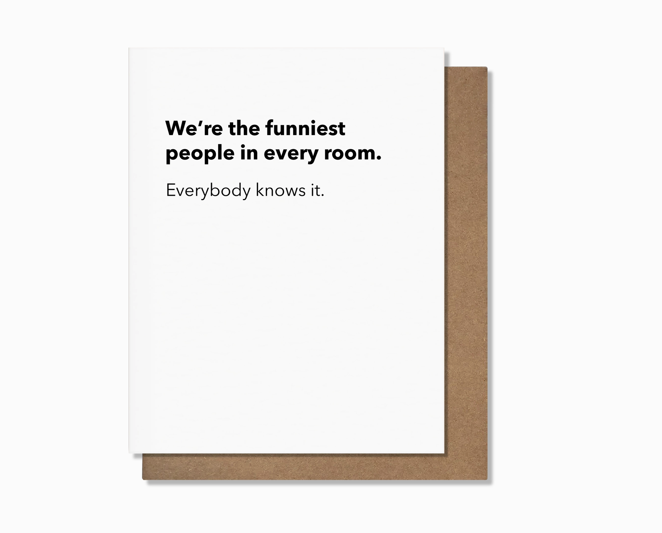 Funniest In The Room Friendship Card